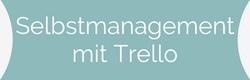 Selbstmanagement mit Trello für Solopreneure